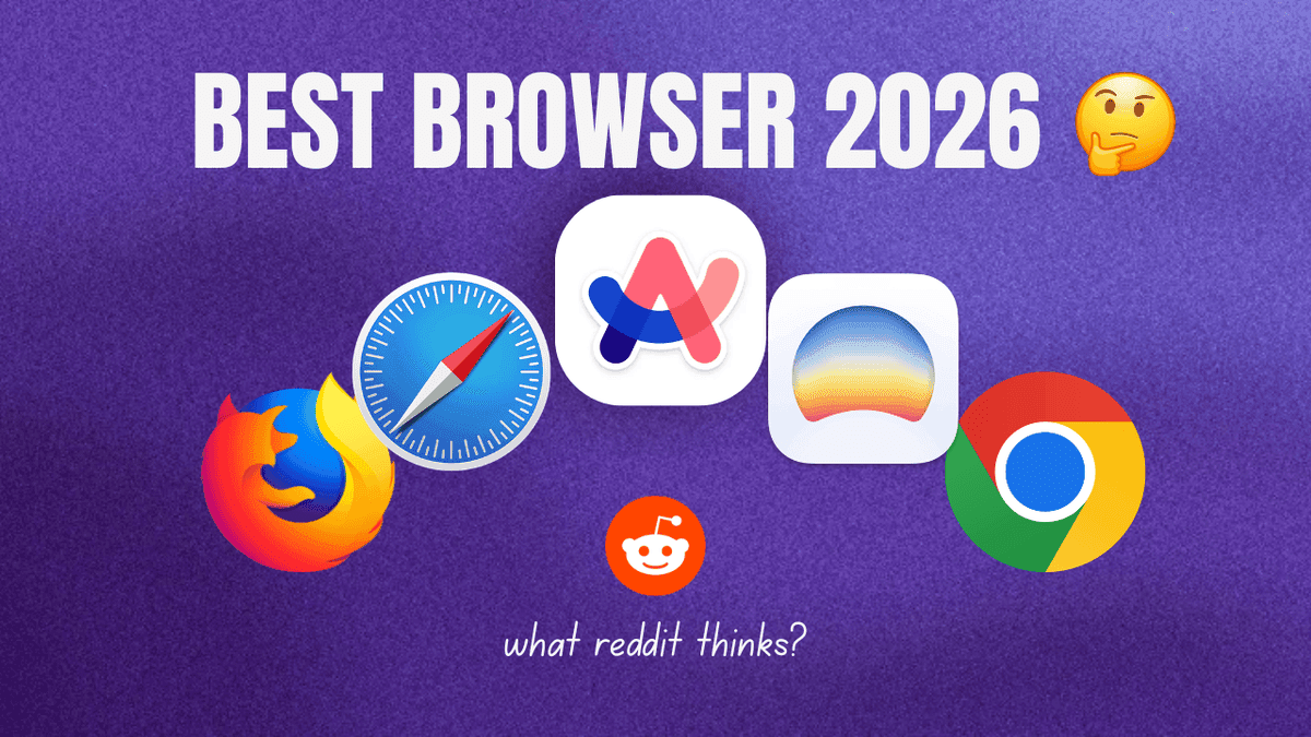 Best Mac Browser According to Reddit (2026)