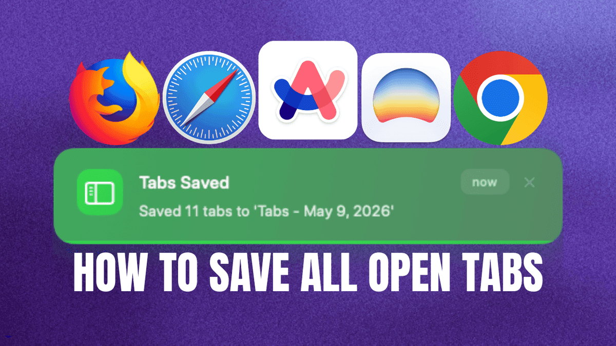 How to Save All Open Tabs (Chrome, Firefox, Safari, and Every Other Browser)